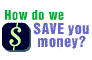 How do we save you money?